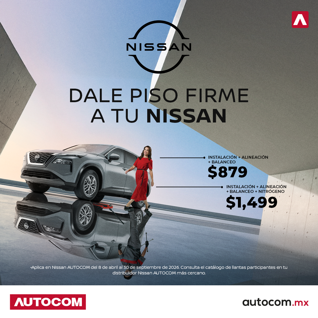 Dale piso firme a tu Nissan – Instalación + Alineación + Balanceo $879, o + Nitrógeno $1,499 en Nissan Autocom Zamora